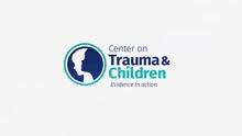 Center on Trauma & Children logo with child and adult silhouettes and the text “Evidence in action.”