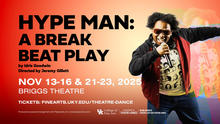 Promotional image for “Hype Man: A Break Beat Play,” showing a performer with a microphone and listing show dates Nov. 13-16 and 21-23, 2025, at the Briggs Theatre.