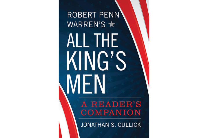 photo of cover of "Robert Penn Warren’s 'All the King’s Men': A Reader’s Companion" by Jonathan S Cullick