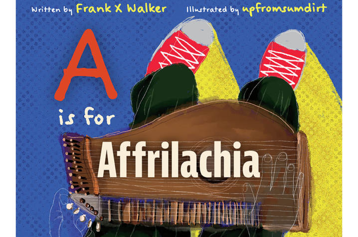 A look at the cover of Frank X Walker's book “A Is for Affrilachia"