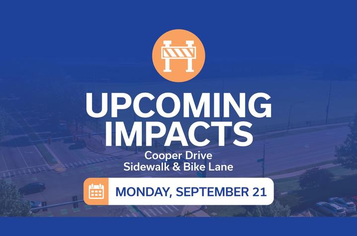 Graphic announcing Cooper Drive sidewalk and bike lane impacts beginning Sept. 21.