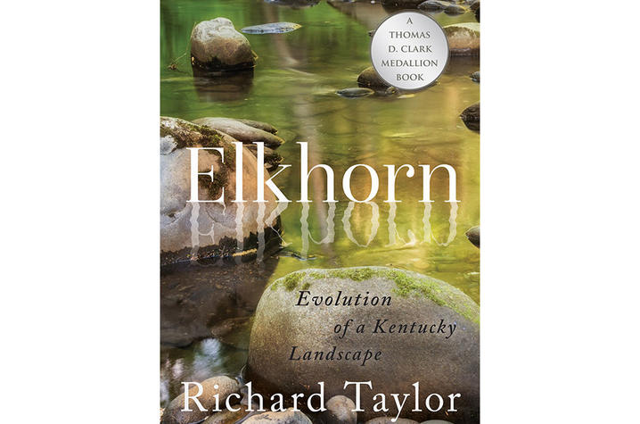 photo of cover of "Elkhorn: Evolution of a Kentucky Landscape" by Richard Taylor