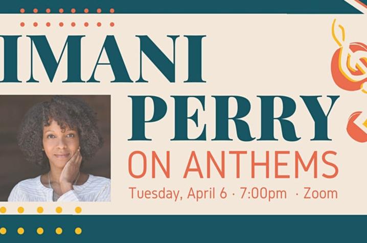 photo of Gaines Center Lafayette Seminar web banner for Imani Perry on Anthems