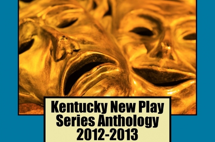 photo of cover of "Kentucky New Play Series Anthology 2012-2013" edited by William McCann Jr.