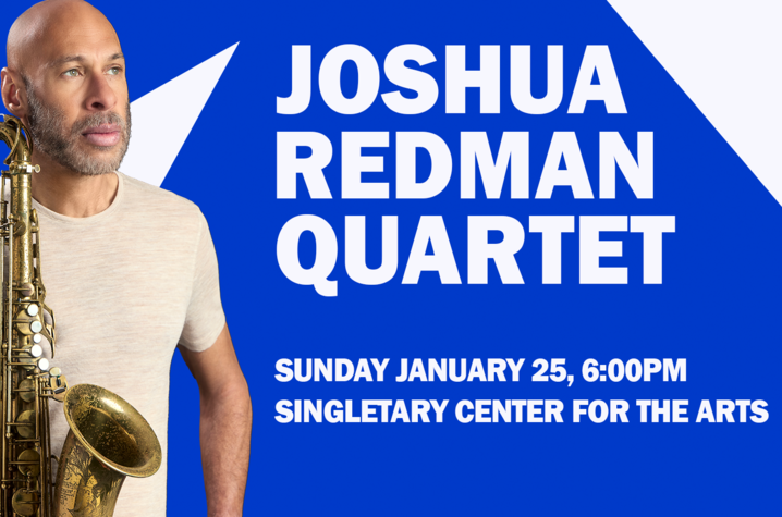 Person holding a saxophone next to text announcing the Joshua Redman Quartet performance on January 25 at the Singletary Center for the Arts.