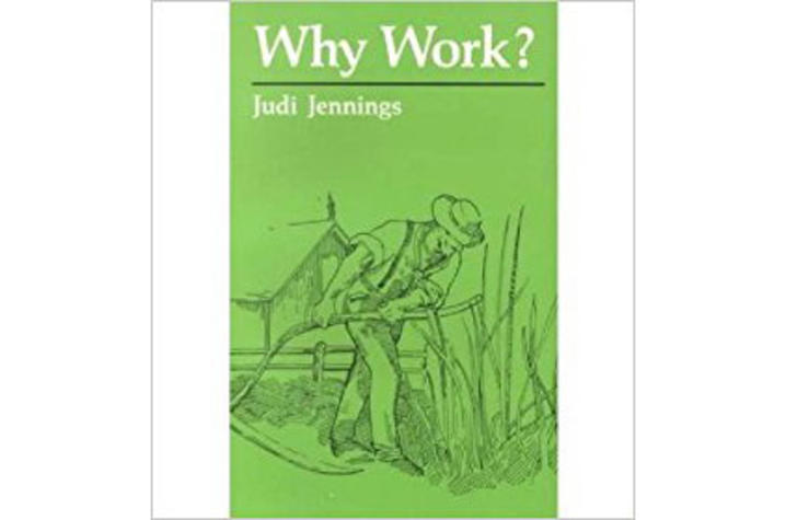 photo of cover of "Why Work?" by Judi Jennings