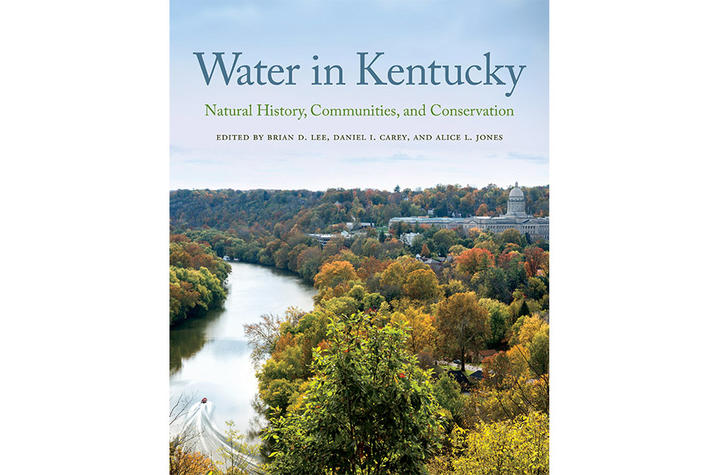 photo of "Water in Kentucky: Natural History, Communities, and Conservation"