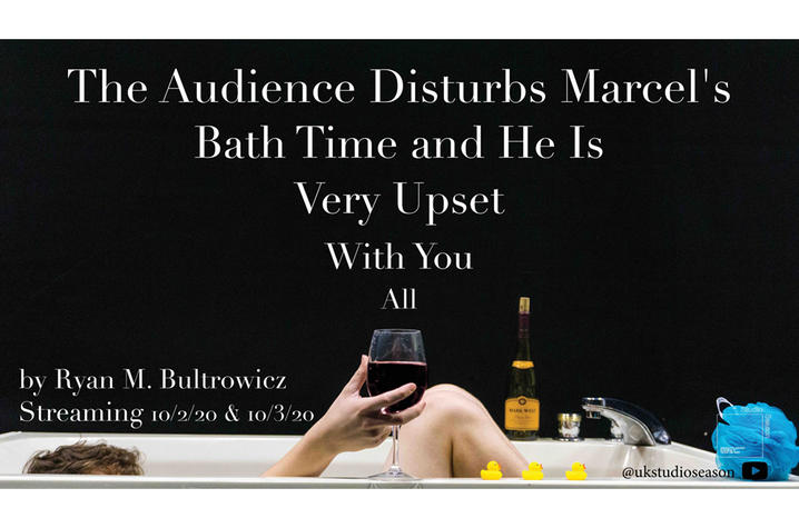 photo of banner for "The Audience Disturbs Marcel's Bath Time and He Is Very Upset With You All"