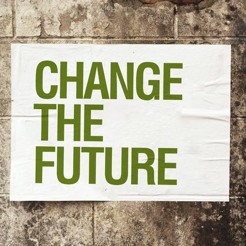 photo of Change the Future sign