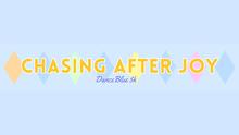 Graphic with the words “Chasing After Joy” in gold and pink lettering over a light blue background, with pastel diamond shapes behind the text. Below, smaller script text reads “DanceBlue 5K.”