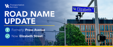 Graphic announcing a road name update: Press Avenue is now Elizabeth Street. A new Elizabeth Street sign appears near a traffic signal on the University of Kentucky campus.