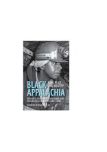 Book cover for “Black Appalachia: Race, Place, and Identity.” A black-and-white photograph shows a mine worker in profile wearing a hard hat with a headlamp and a cloth tied beneath the helmet while underground in a mine.
