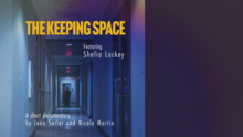Poster for The Keeping Space, a documentary featuring Shelia Lackey, showing a dimly lit hallway with blue walls and the film title in large yellow text.
