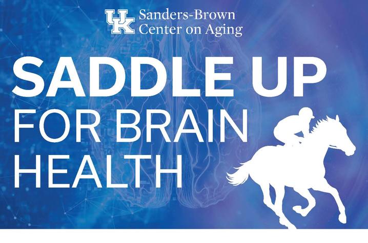 A promotional flyer from the University of Kentucky Sanders-Brown Center on Aging advertises the 18th Annual Mind Matters Health Summit titled “Saddle Up for Brain Health.” It includes event details—Monday, May 18, 10 a.m. to 2 p.m. at Fasig-Tipton.