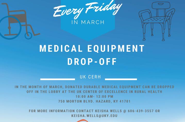 In recognition of disabilities awareness month, the UK CERH and the Appalachian Center for Assistive Technology (ACAT) will hold a durable medical equipment (DME) drive each Friday until the end of March.