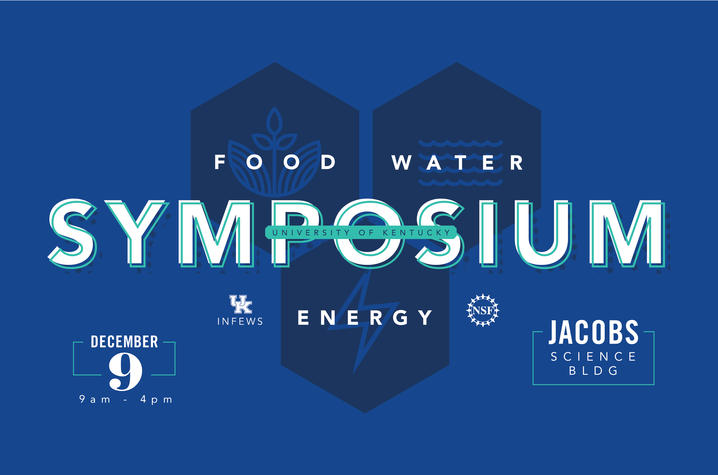 University of Kentucky’s Food, Energy & Water Symposium will take place on Dec. 9. 