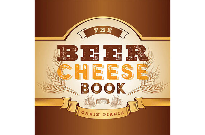 photo of cover of "The Beer Cheese Book" by Garin Pirnia