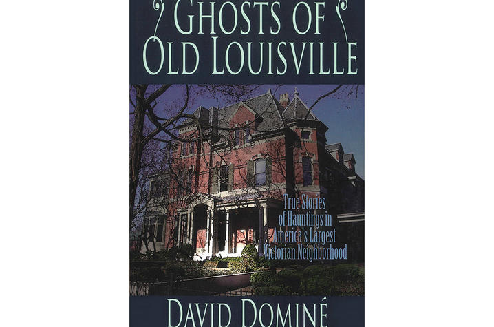 photo of cover of "Ghosts of Old Louisville" by David Domine