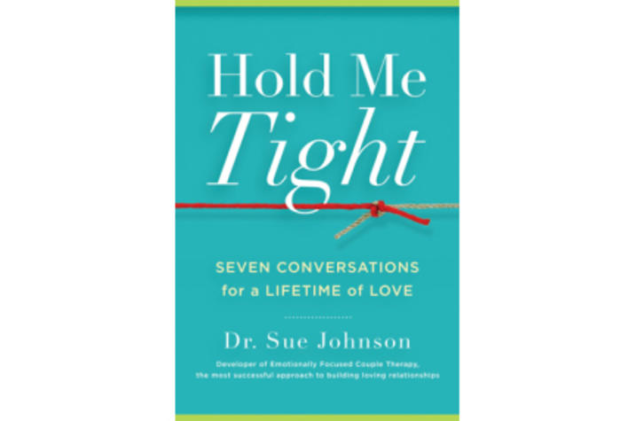 photo of book cover of "Hold Me Tight: Seven Conversations for a Lifetime of Love" by Sue Johnson