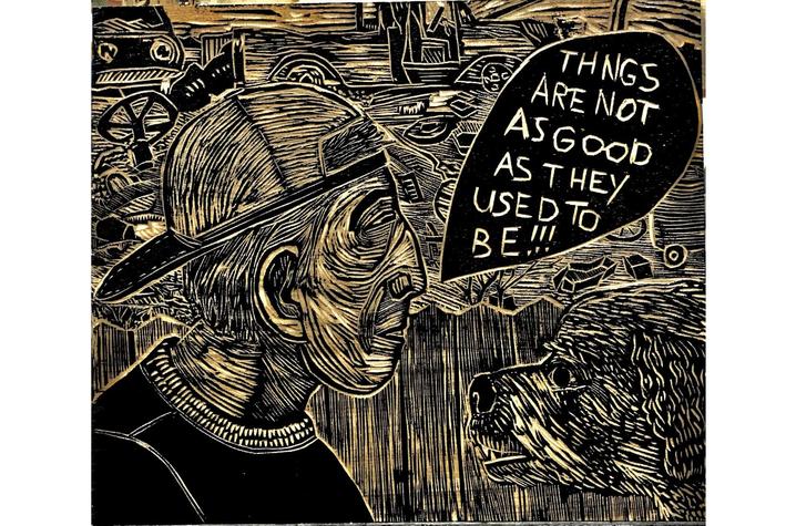 photo of woodcut print of man saying "Thngs are not as good as they used to be!!!" to a dog
