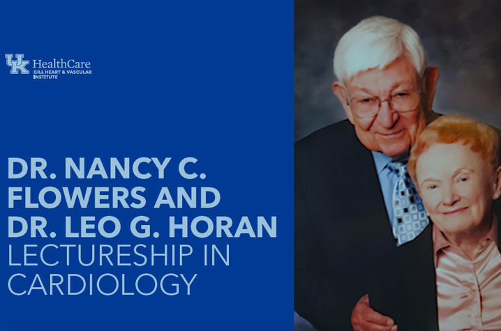 Dr. Nancy C. Flowers and Dr. Leo G. Horan Lectureship in Cardiology