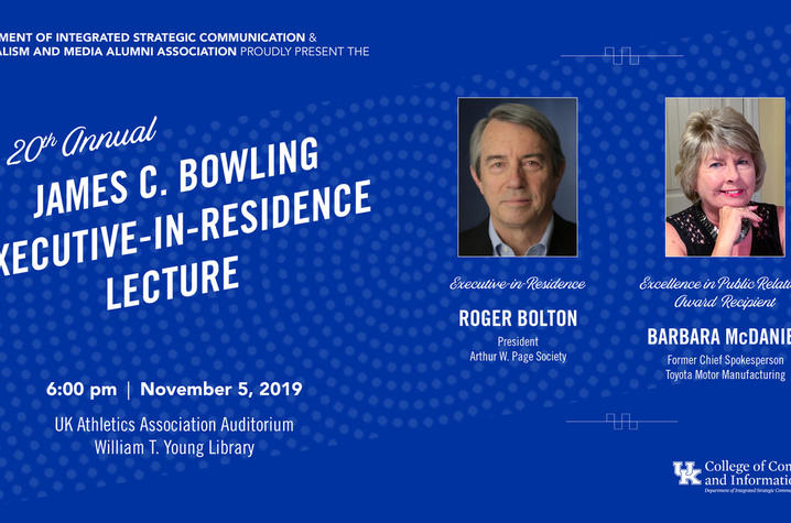 Roger Bolton, president of the Arthur W. Page Society the premier global professional association for senior corporate communication executives, will present the James C. Bowling Executive-in-Residence Lecture.