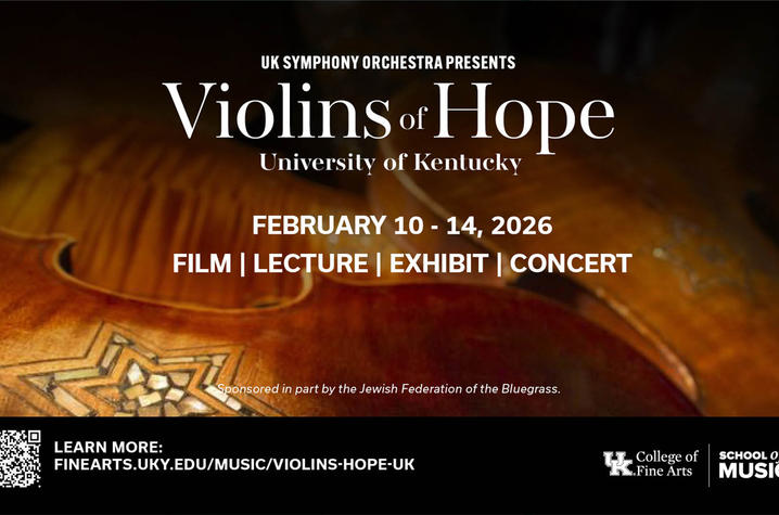A promotional graphic for ‘Violins of Hope’ at the University of Kentucky, featuring a close-up of a violin and text listing events from February 10–14, 2026, including films, lectures, exhibits, and a concert.