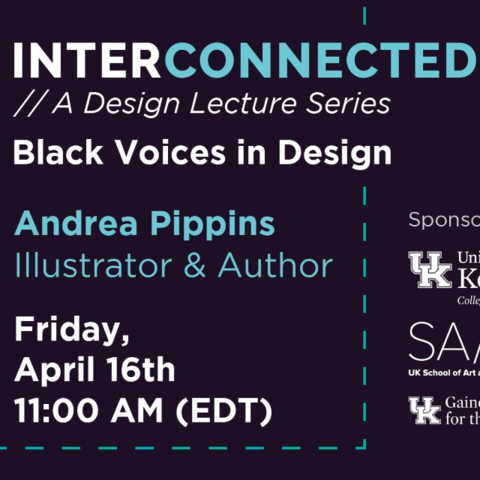 photo of web banner for Interconnected Black Voices in Design lecture by Andrea Pippins on April 16