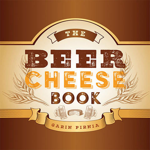 photo of cover of "The Beer Cheese Book" by Garin Pirnia