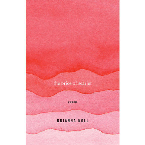 photo of the cover of "The Price of Scarlet: Poems" by Brianna Noll