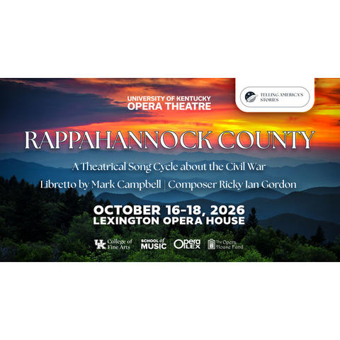 Poster for the University of Kentucky Opera Theatre production of Rappahannock County, a Civil War–themed song cycle, Oct. 16-18, 2026, at the Lexington Opera House. A mountain landscape at sunset appears in the background.