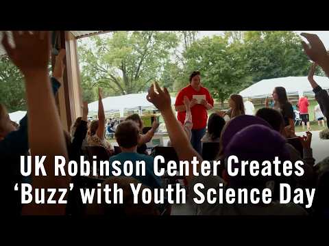 Thumbnail of video for UK Robinson Center creates ‘buzz’ with Youth Science Day 